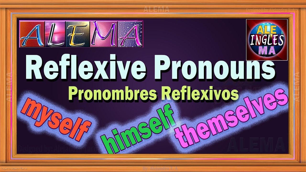 Pronombres Reflexivos En Ingles - Oraciones Con Reflexive Pronouns Lección # 30