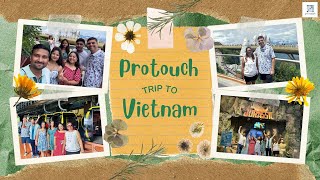 Protouch Vietnam Trip