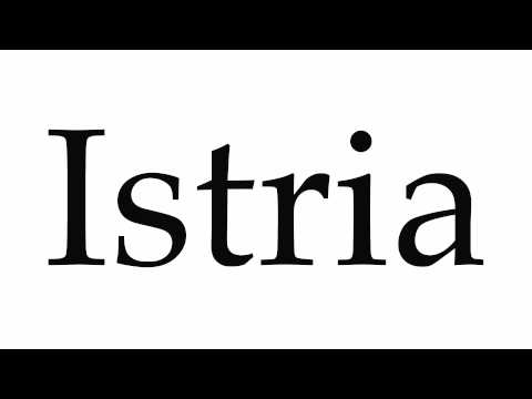 How to Pronounce Istria