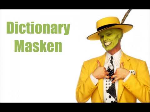 Dictionary - Masken