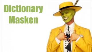 Dictionary - Masken