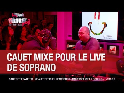 Cauet mixe pour le live de Soprano - C’Cauet sur NRJ