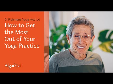 How to Get the Most Out of Your Yoga Practice – Dr. Loren Fishman | AlgaeCal