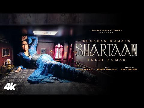 Shartaan Lyrics – Tulsi Kumar