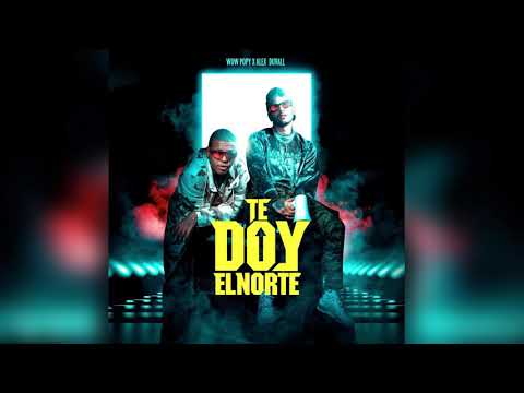 Alex Duvall ft Wow Popy - Te doy el norte (Audio Oficial)
