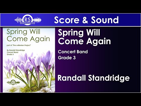 Spring Will Come Again (part of the unBroken Project) - Randall Standridge (Concert Band, Grade 3)