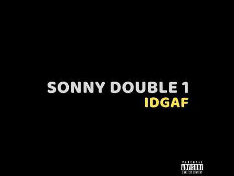 Sonny double 1 - IDGAF