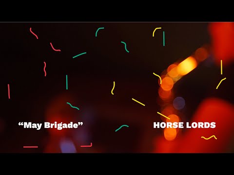 Horse Lords  - May Brigade (Live) [Official Video]