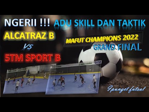 NGERII !!! ADU SKILL DAN TAKTIK | MAFUT CHAMPIONS | 5TM SPORT B VS ALCATRAZ  B |  BABAK 1