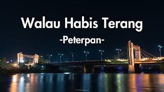 Download lagu Peterpan - Walau Habis Terang (Lirik Lagu) mp3 Download lagu Peterpan - Walau Habis Terang (Lirik Lagu) mp3