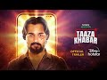 Hotstar Specials Taaza Khabar Bhuvan B Shriya P All Episodes Jan 6th DisneyPlus Hotstar