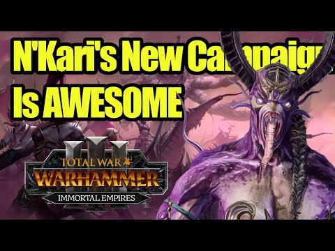 N'Kari's New Campaign Is AWESOME - Immortal Empires - Total War Warhammer 3