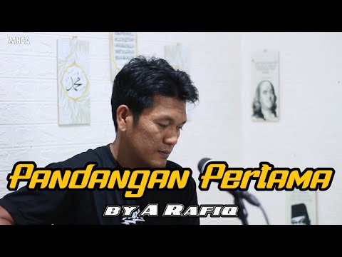 PANDANGAN PERTAMA | A rafiq - cover zanca