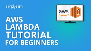 AWS Lambda Tutorial For Beginners | What is AWS Lambda? | AWS Lambda For Beginners | Simplilearn
