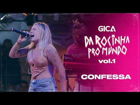 Gica - Confessa "DVD - DA ROCINHA PRO MUNDO" (Clipe Oficial)
