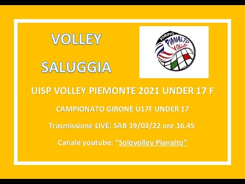 UNDER 17F_ VOLLEY SALUGGIA - PIANALTO POIRINO U17F -_ CAMPIONATO UISP PIEMONTE 21/22