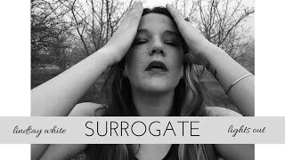 Lindsay White - Surrogate (Official Video)