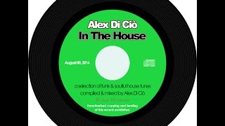 Alex Di Ciò In The House • Funk & Soulful session from Jus' Groove™