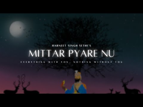 Mittar Pyare Nu | Harneet Singh Sethi