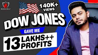 Live Trading Example || 13 Lakhs ++ || Trading US30 Index Dow Jones || Booming Bulls