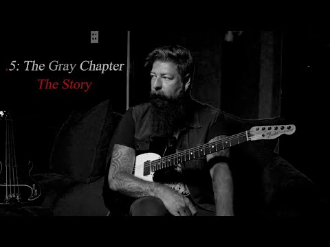 .5: The Gray Chapter: The Story - Jim Root
