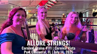 ALLURE STRINGS | Cruise #111 | Carnival Vista | July 14, 2025