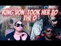 KING VON TOOK HER TO THE O REACTION VIDEO