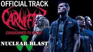 CARNIFEX - Condemned To Decay (OFFICIAL TRACK)