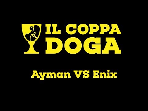 Il Coppa Doga II - Ayman vs Enix - Eliminatorie