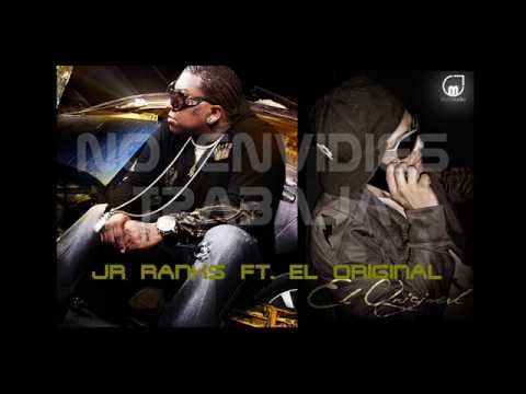 JR RANKS FT EL ORIGINAL 507 -  NO ENVIDIES TRABAJA