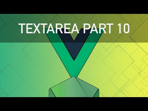Vue JS 2 Course - Part 10 (Add textarea)