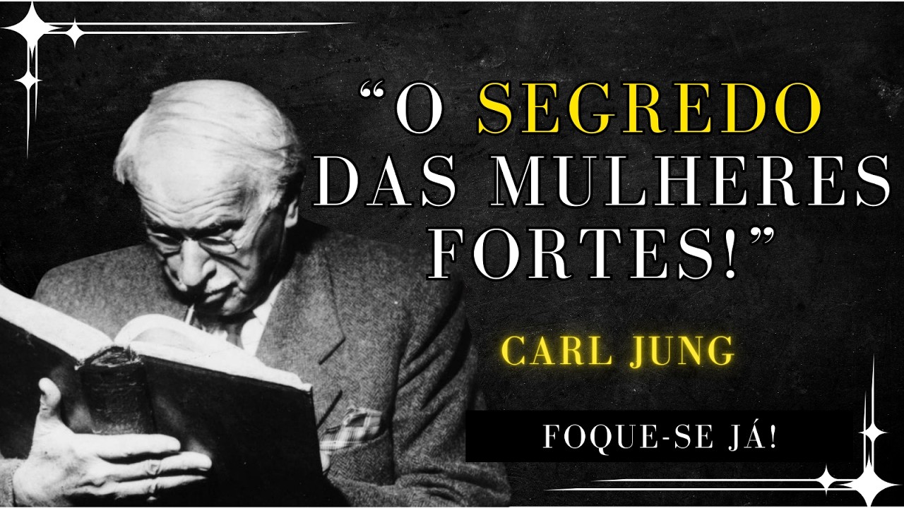 9 Chaves Para Ser uma Mulher Inesquecível e Forte – Carl Jung