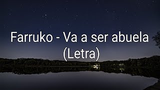 Farruko - Va a ser abuela (Letra)
