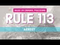 Rule 113; Arrest; CRIMINAL PROCEDURE [AUDIO CODAL]