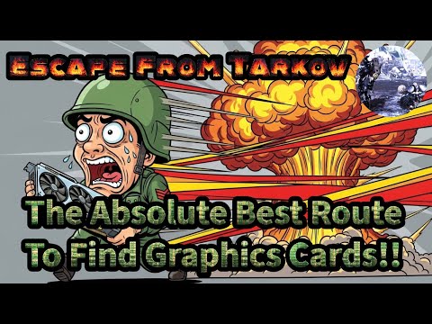 The Absolute Best Route To Find Graphics Cards in Escape From Tarkov FILL UP YOUR BITCOIN FARM FAST!
