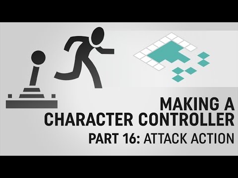 Making a Character Controller, Part 16: Attack Actions