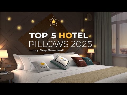 Top 5 Best Hotel Pillows for Ultimate Comfort in 2025