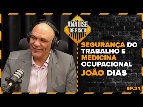 Análise de Risco PodCast #21 - João Dias - Especialista SST | Especialista em Medicina Ocupacional.
