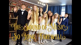The Sound of Music - So Long, Farewell (The von Trapp children)