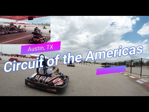 Circuit of the Americas Go Karting!