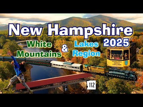 NEW HAMPSHIRE 2025 | White Mountains & Lake Winnepesaukee -Trails, Tours, Lodging & Food