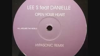 Lee S Feat Danielle - Open Your Heart (Hypasonic Remix)