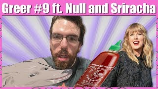 Greerstream Chapter 9 with Null and Sriracha!  LIVE!