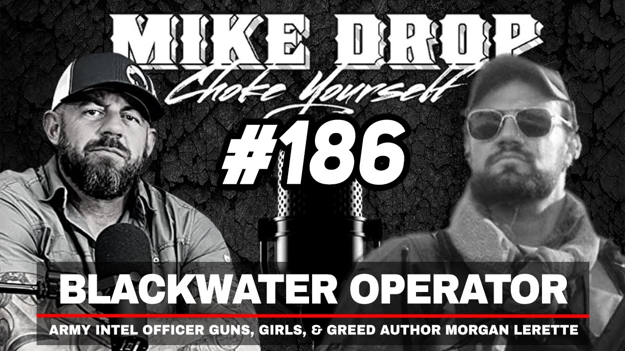 Ret. Blackwater Operator Author Morgan Lerette | Mike Ritland Podcast Episode 186