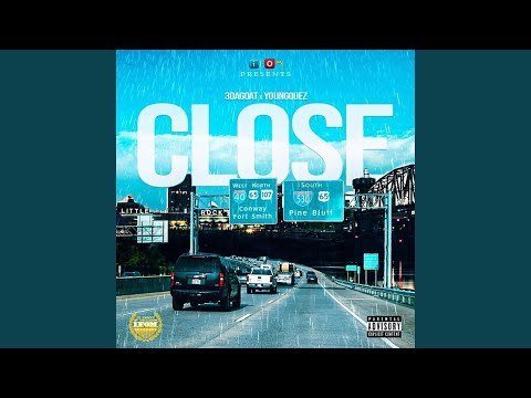 Close (feat. Young Quez)