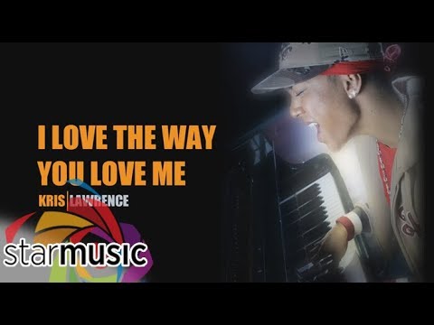 Kris Lawrence - I Love The Way You Love Me (Lyrics)