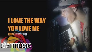 Download lagu Kris Lawrence - I Love The Way You Love Me (Lyrics) mp3 Download lagu Kris Lawrence - I Love The Way You Love Me (Lyrics) mp3