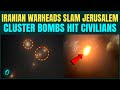 Iran POUNDS Israel S Jerusalem Iranian Khyber Missiles With CLUSTER BOMBS Rain Down 7 Injured