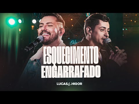 Lucas & Higor - Esquecimento Engarrafado (Ao Vivo)