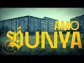 Amo Dunya Official Video Prod By SVRN Beats